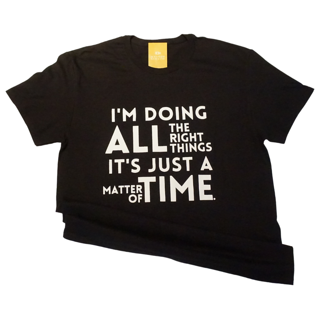 I'm Doing All The Right Things - Black Unisex T-Shirt